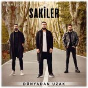 دانلود آهنگ ترکی Sakiler به نام Dünyadan Uzak دانلود آهنگ ترکی Sakiler به نام Dünyadan Uzak