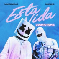 دانلود آهنگ ریمیکس Marshmello به نام Esta Vida – Deorro Remix دانلود آهنگ ریمیکس Marshmello به نام Esta Vida – Deorro Remix