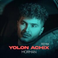 دانلود آهنگ Morman با نام Yolon Achix (Remix)