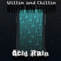 دانلود آهنگ Willin and Chillin با نام Acid Rain (Slowed)