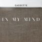 دانلود آهنگ Cassette با نام In my mind