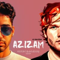 دانلود آهنگ Ed Sheeran X Noyan با نام عزیزم