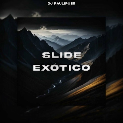 DJ Raulipues Slide Exótico