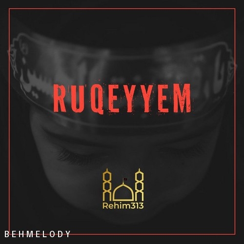 Rehim313 Ruqeyyem
