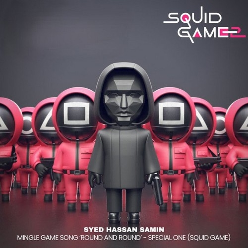 Syed Hassan Samin Mingle Game Song Round and Round - Special One (Squid Game)