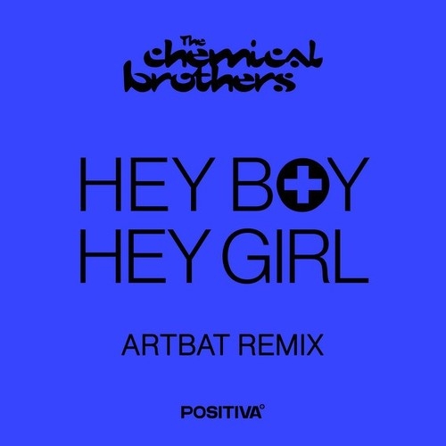 The Chemical Brothers Hey Boy Hey Girl - ARTBAT Remix