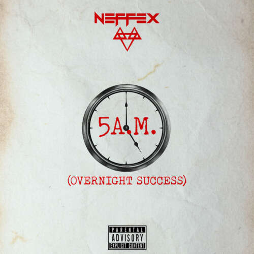 NEFFEX 5AM (Overnight Success)