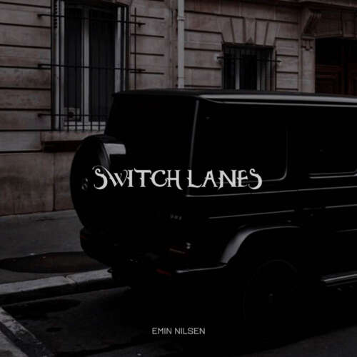 Emin Nilsen Switch Lanes