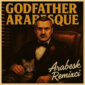 دانلود آهنگ Arabesk Remixci با نام Godfather Arabesque