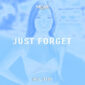 دانلود آهنگ RILTIM با نام Just Forget دانلود آهنگ RILTIM با نام Just Forget