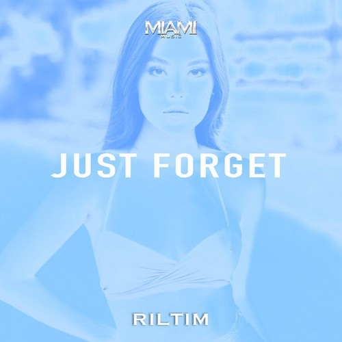 RILTIM Just Forget