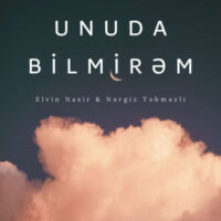 دانلود آهنگ Elvin Nasir با نام Unuda Bilmirəm دانلود آهنگ Elvin Nasir با نام Unuda Bilmirəm