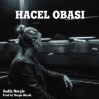 دانلود آهنگ Sadık Nergis با نام HACEL OBASI
