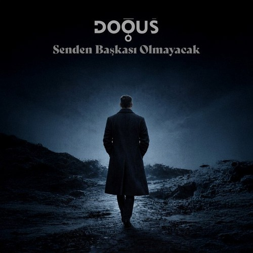 Doğuş Senden Başkası Olmayacak