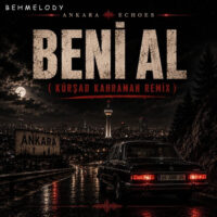 دانلود آهنگ Ankara Echoes با نام Ta ki seni görene kadar (Beni Al Afro house remix)