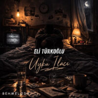 دانلود آهنگ Eli Türkoğlu با نام Uyku İlacı