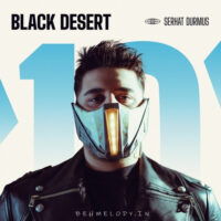 دانلود آهنگ بلک دیزرت از سرهات دورموش Serhat Durmus – Black Desert