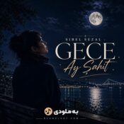 دانلود آهنگ ترکی قدیمی گجه آی شاهیت Sibel Sezal – Gece Ay Şahit