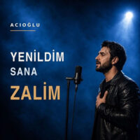 دانلود آهنگ ACIOĞLU – Yenildim Sana Zalim | به تو باختم ظالم