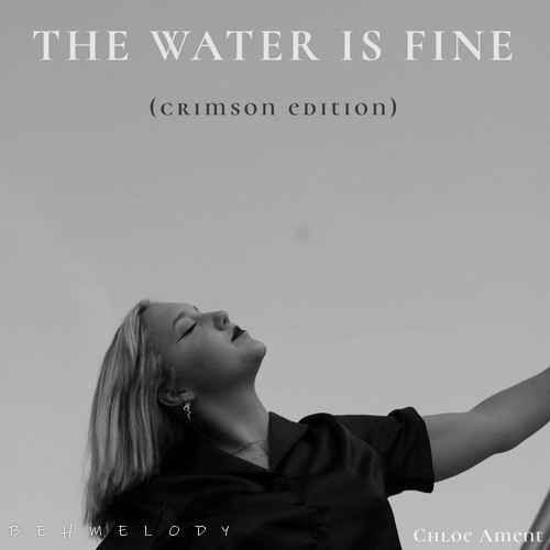 Chloe Ament The Water Is Fine - Crimson Edition