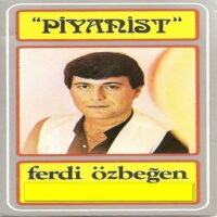 دانلود آلبوم Piyanist از Ferdi Özbeğen | آلبوم نوستالژیک ترکی