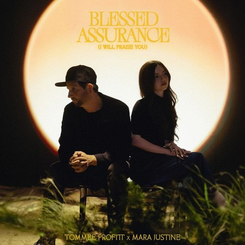 Tommee Profitt Blessed Assurance (I Will Praise You)