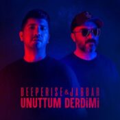 دانلود آهنگ Deeperise X Jabbar با نام Unuttum Derdimi دانلود آهنگ Deeperise X Jabbar با نام Unuttum Derdimi