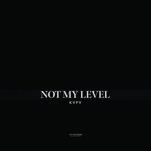 KVPV Not My Level (Original Mix)