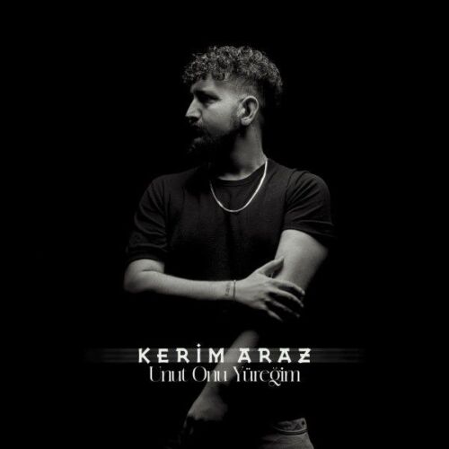 Kerim Araz Unut Onu Yüreğim