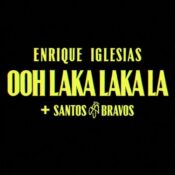 دانلود آهنگ Enrique Iglesias با نام Ooh Laka Laka La با ترجمه فارسی