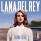 دانلود آهنگ Lana Del Rey با نام Born To Die